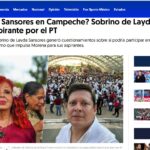 SOBRINO DE LAYDA SE REGISTRA POR EL PT; ¿HAY DINASTÍA SANSORES EN CAMPECHE?: EL FINANCIERO