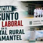 CIRCULAENREDES: PRESUNTO ACOSO LABORAL EN EL HOSPITAL RURAL DE MAMANTEL, DENUNCIAN